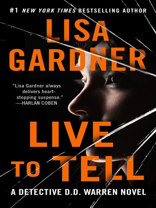 Title details for Live to Tell by Lisa Gardner - Available
